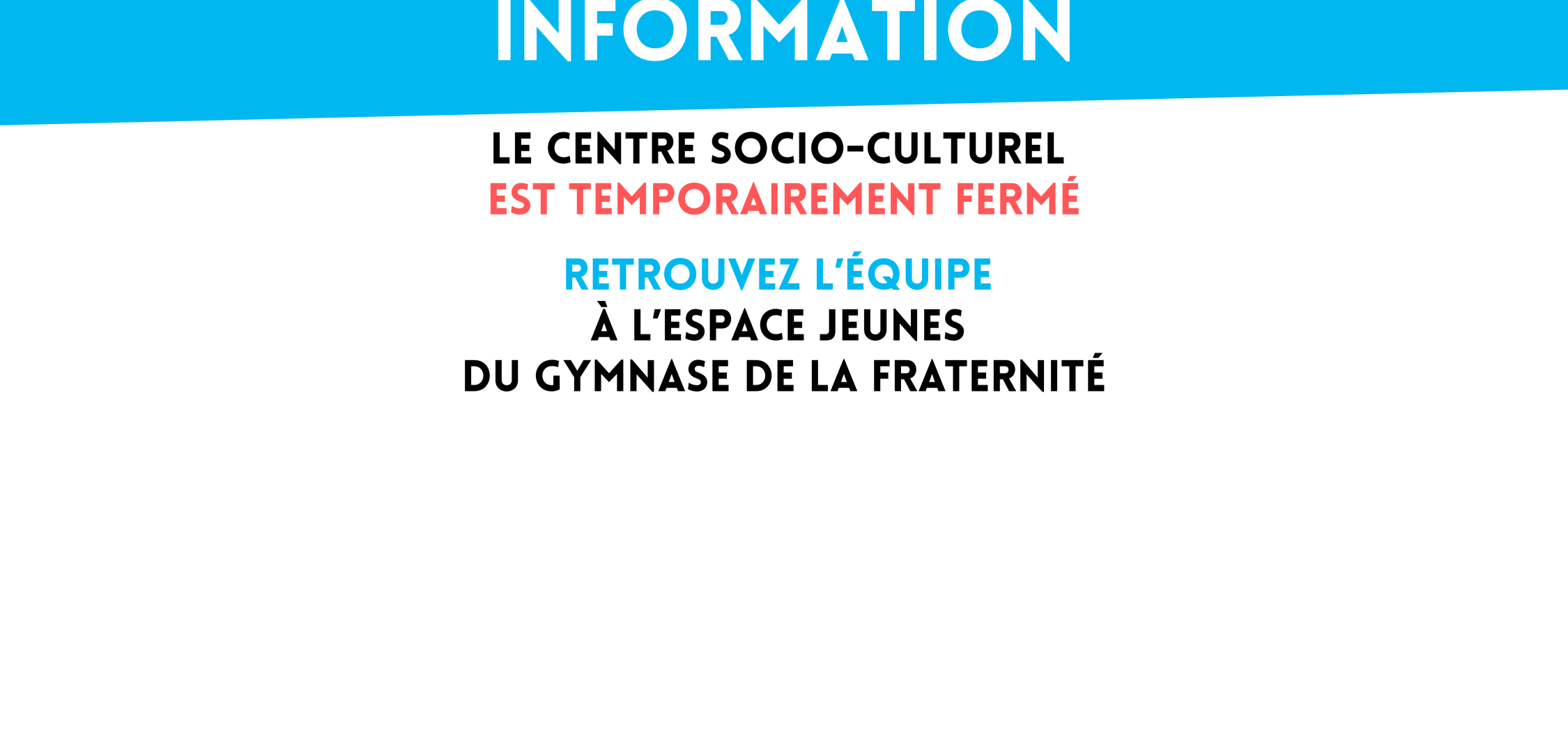 Fermeture exceptionnelle CSC