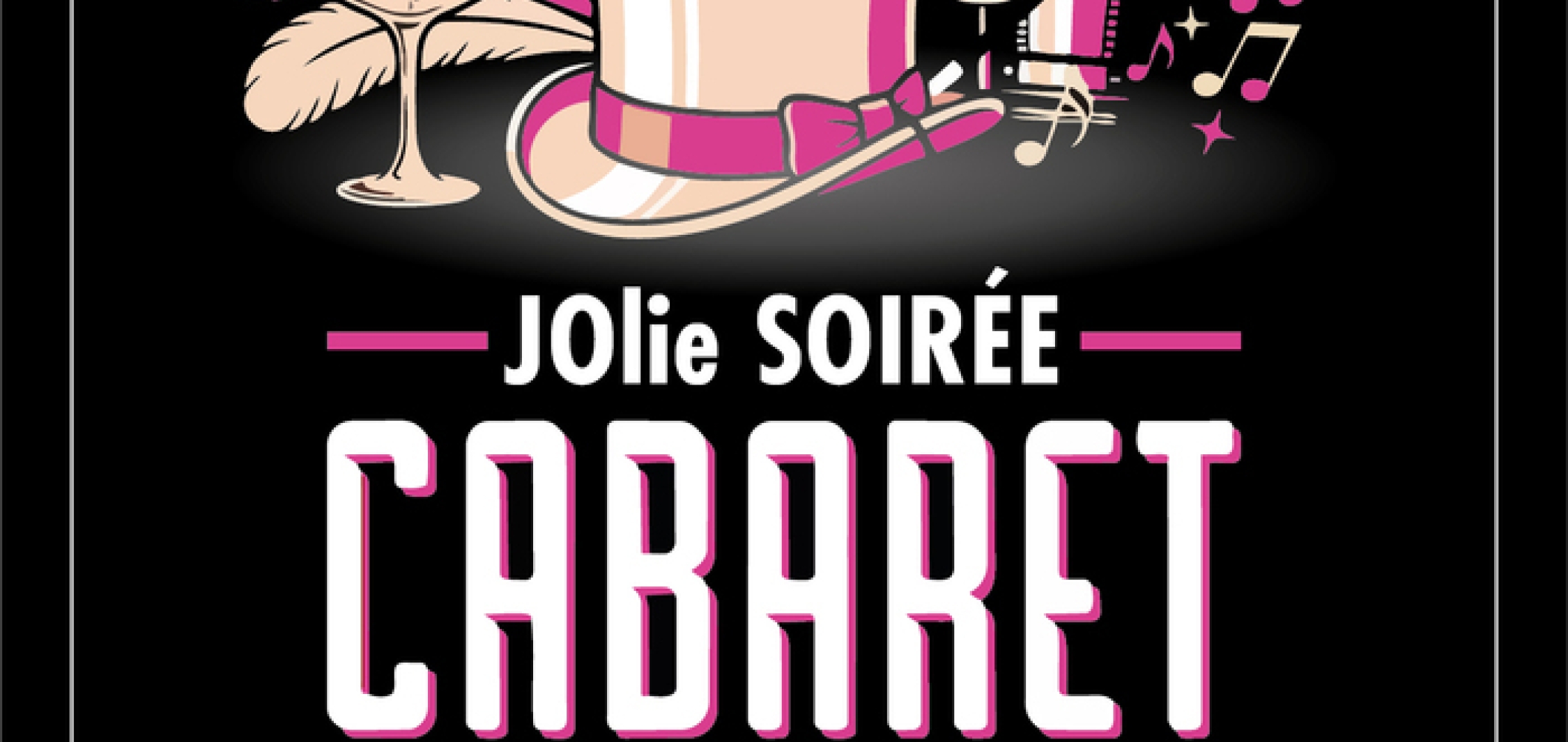 Jolie soirée soirée cabaret